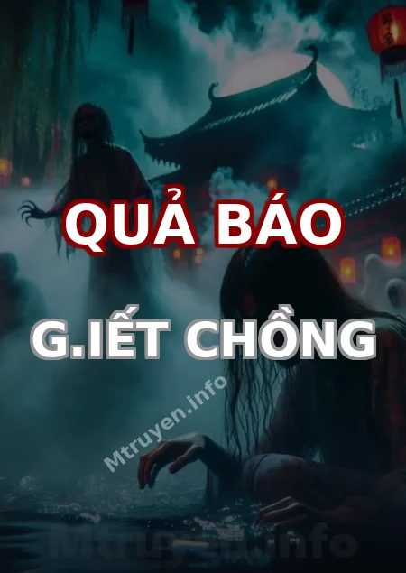 Quả Báo G.iết Chồng