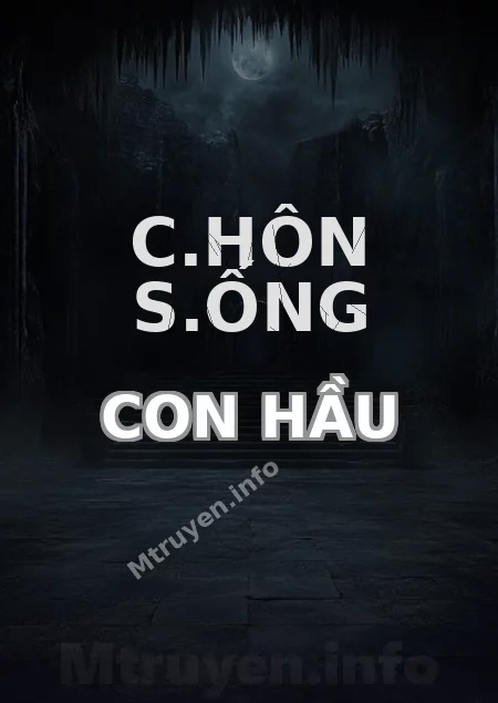 C.hôn S.ống Con Hầu