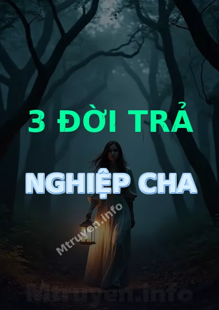 3 Đời Trả Nghiệp Cha