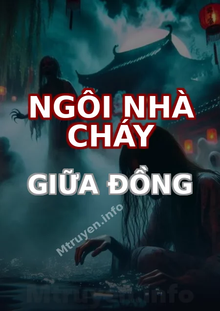 Ngôi Nhà Cháy Giữa Đồng