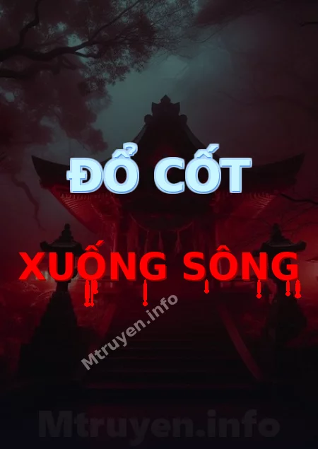 Đổ Cốt Xuống Sông