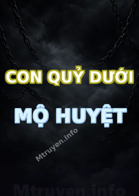 Con Quỷ Dưới Mộ Huyệt