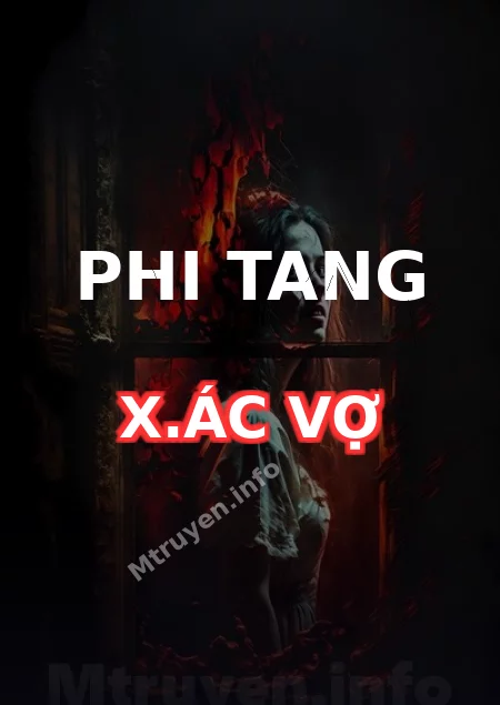 Phi Tang X.ác Vợ
