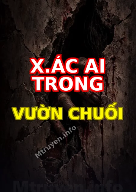 X.ác Ai Trong Vườn Chuối