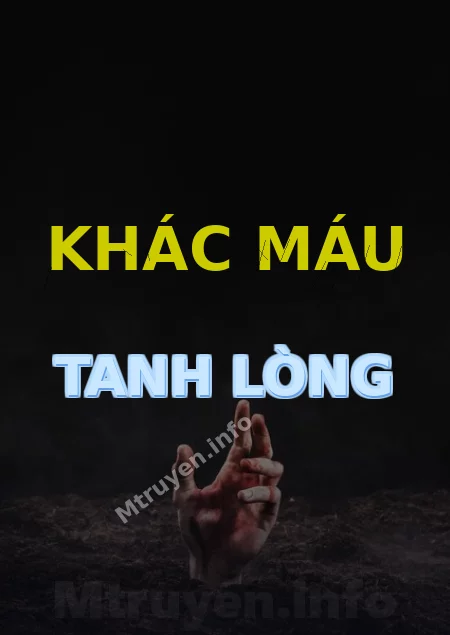 Khác Máu Tanh Lòng