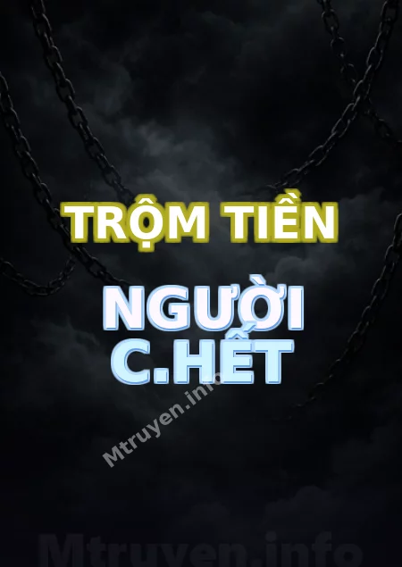 Trộm Tiền Người C.hết