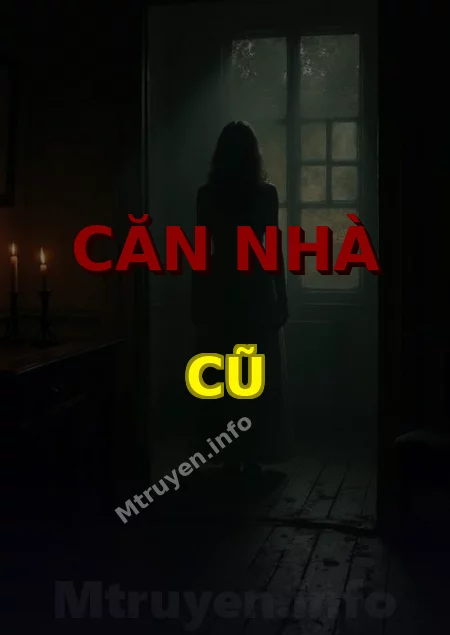 Căn Nhà Cũ