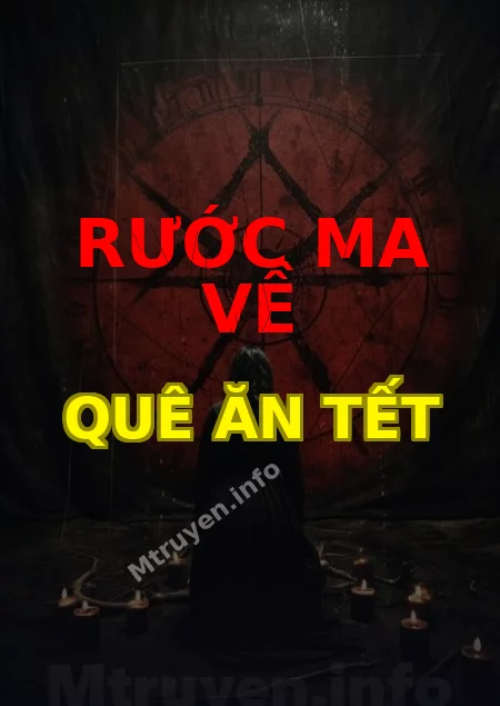 Rước Ma Về Quê Ăn Tết