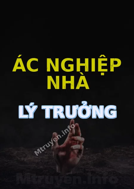 Ác Nghiệp Nhà Lý Trưởng