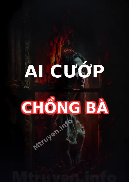 Ai Cướp Chồng Bà