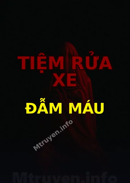 Tiệm Rửa Xe Đẫm Máu