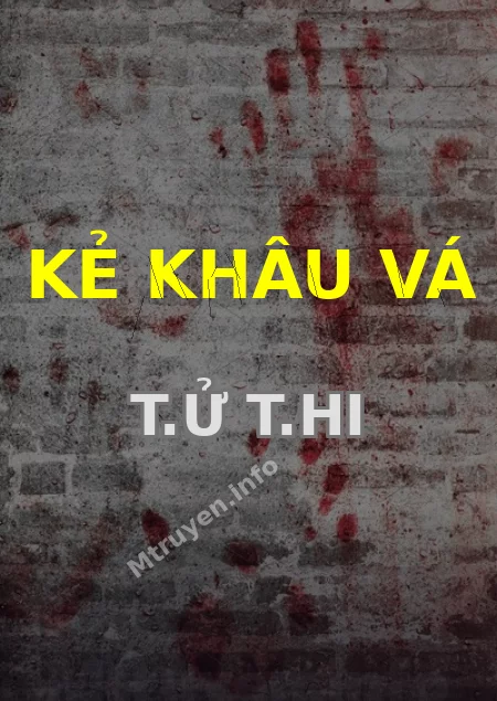 Kẻ Khâu Vá T.ử T.hi