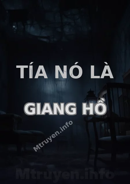 Tía Nó Là Giang Hồ