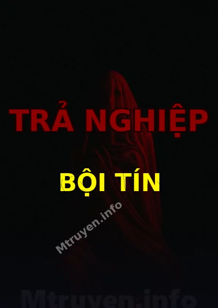 Trả Nghiệp Bội Tín
