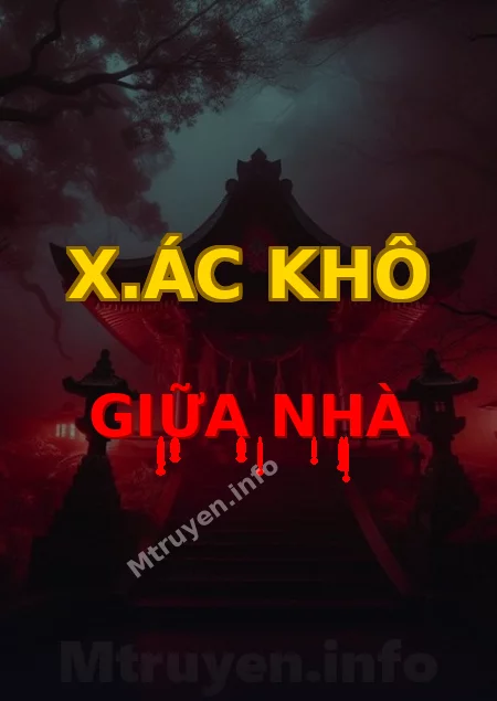 X.ác Khô Giữa Nhà