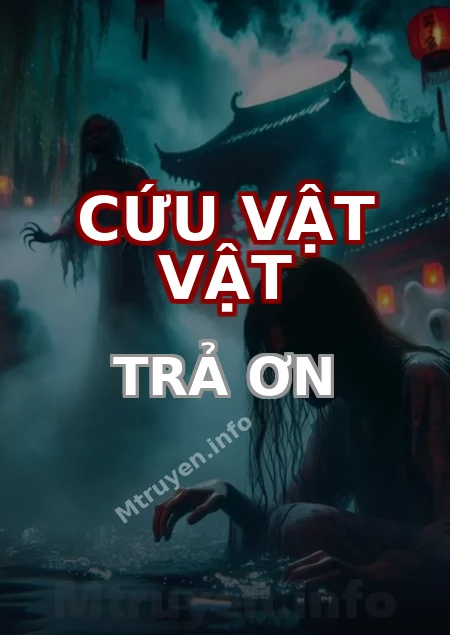 Cứu Vật Vật Trả Ơn