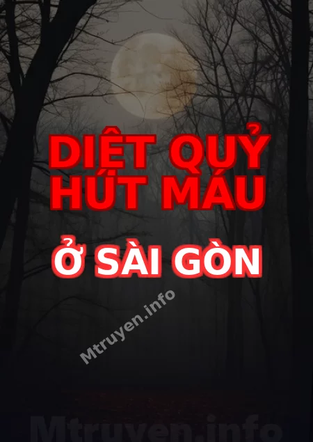 Diệt Quỷ Hút Máu Ở Sài Gòn