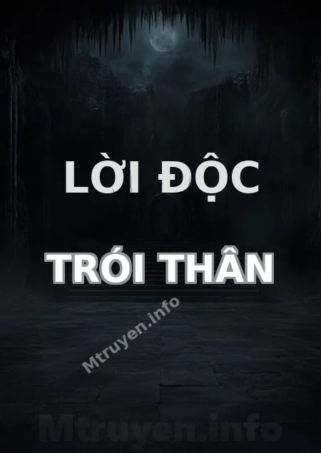 Lời Độc Trói Thân
