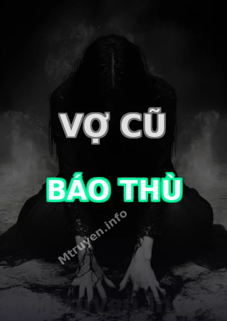 Vợ Cũ Báo Thù