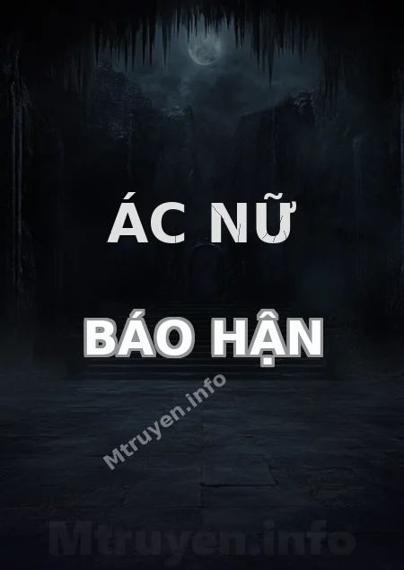 Ác Nữ Báo Hận