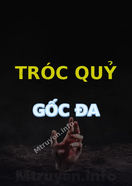 Tróc Quỷ Gốc Đa