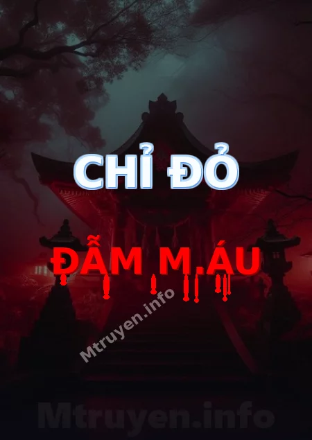 Chỉ Đỏ Đẫm M.áu