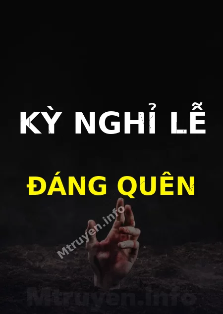 Kỳ Nghỉ Lễ Đáng Quên