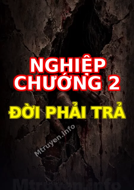 Nghiệp Chướng 2 Đời Phải Trả