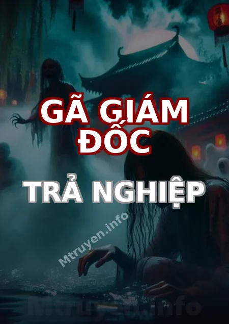 Gã Giám Đốc Trả Nghiệp