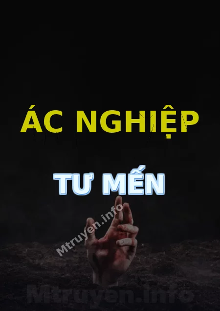 Ác Nghiệp Tư Mến