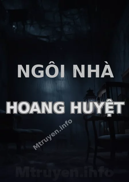 Ngôi Nhà Hoang Huyệt