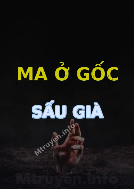 Ma Ở Gốc Sấu Già