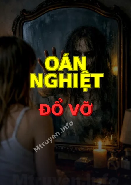 Oán Nghiệt Đổ Vỡ