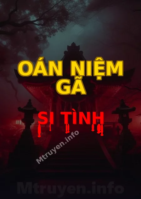 Oán Niệm Gã Si Tình