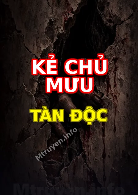 Kẻ Chủ Mưu Tàn Độc