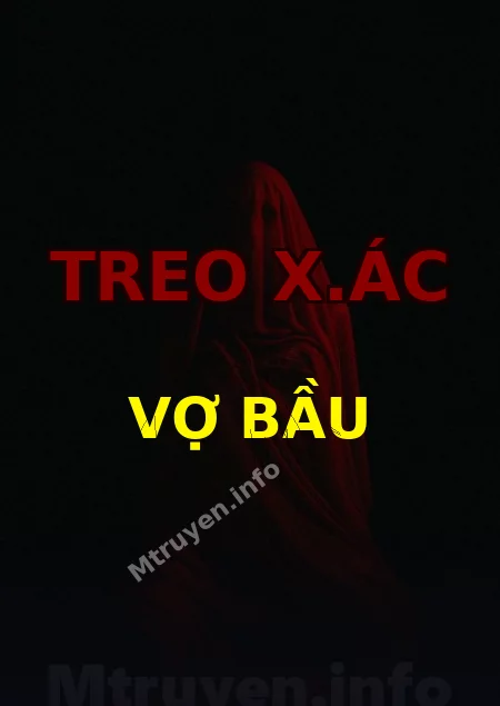 Treo X.ác Vợ Bầu