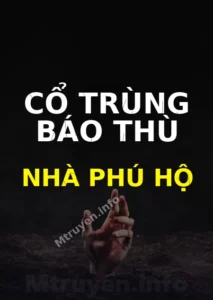 Cổ Trùng Báo Thù Nhà Phú Hộ