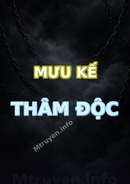 Mưu Kế Thâm Độc