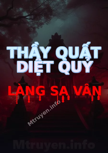 Thầy Quất Diệt Quỷ Làng Sa Vân