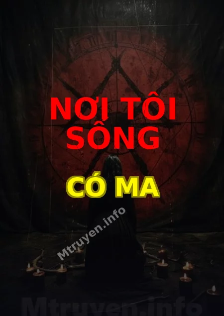 Nơi Tôi Sống Có Ma