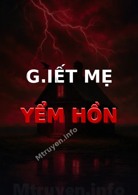 G.iết Mẹ Yểm Hồn
