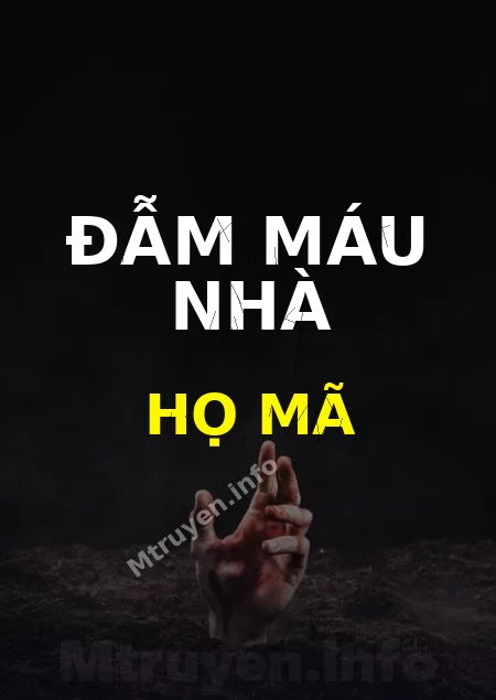 Đẫm Máu Nhà Họ Mã