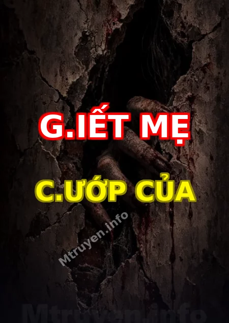 G.iết Mẹ C.ướp Của