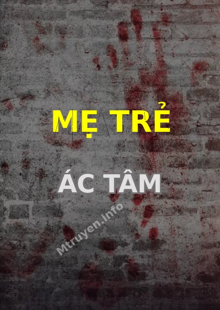 Mẹ Trẻ Ác Tâm
