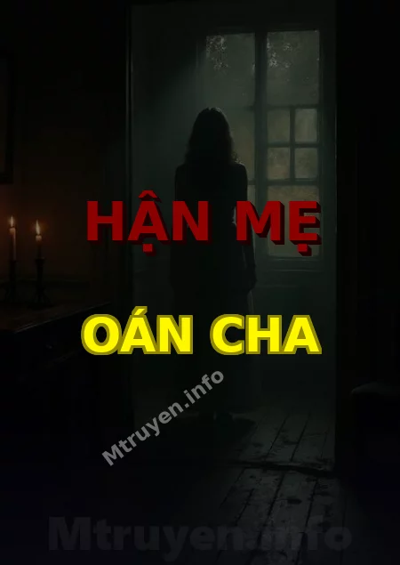 Hận Mẹ Oán Cha