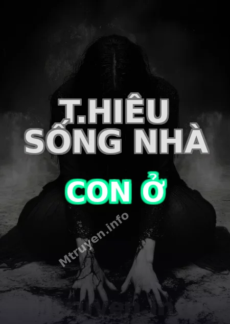 T.hiêu Sống Nhà Con Ở