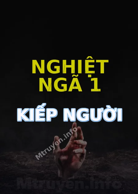 Nghiệt Ngã 1 Kiếp Người