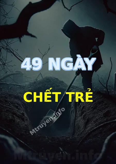 49 Ngày Chết Trẻ