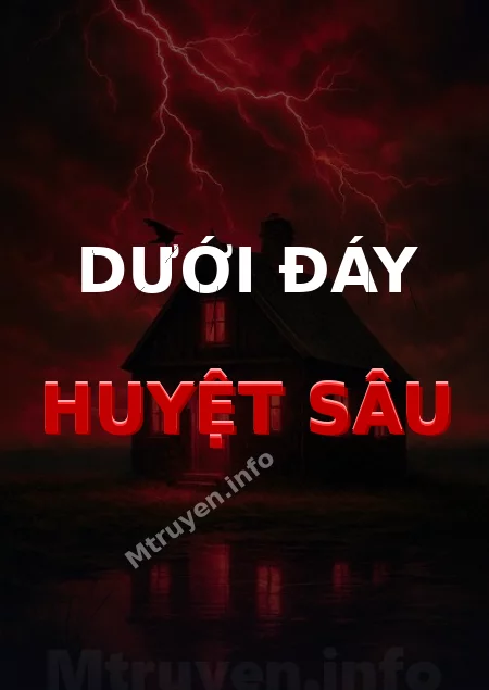 Dưới Đáy Huyệt Sâu