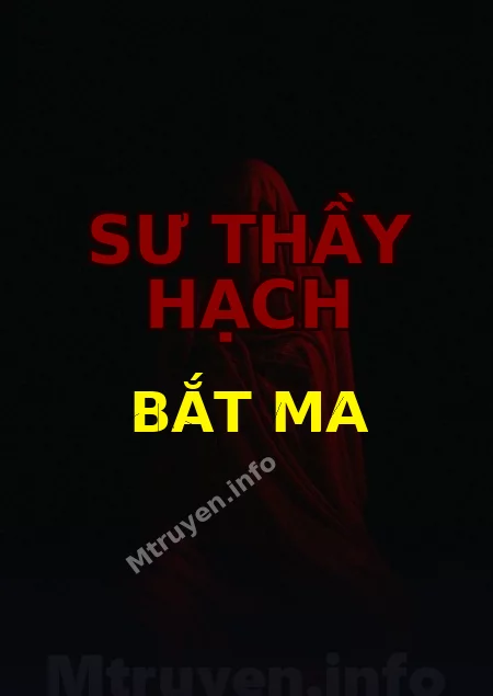 Sư Thầy Hạch Bắt Ma